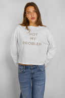 T-shirt Not my problem